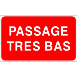 Panneau Passage Très Bas | Signalétique Hauteur Limitée Pro