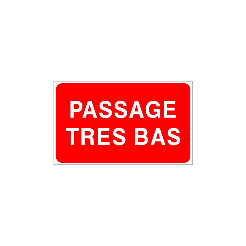 Panneau Passage Très Bas | Signalétique Hauteur Limitée Pro