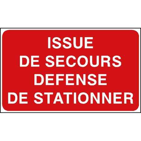 Panneau Issue Secours Défense Stationner - Signalétique Industrielle