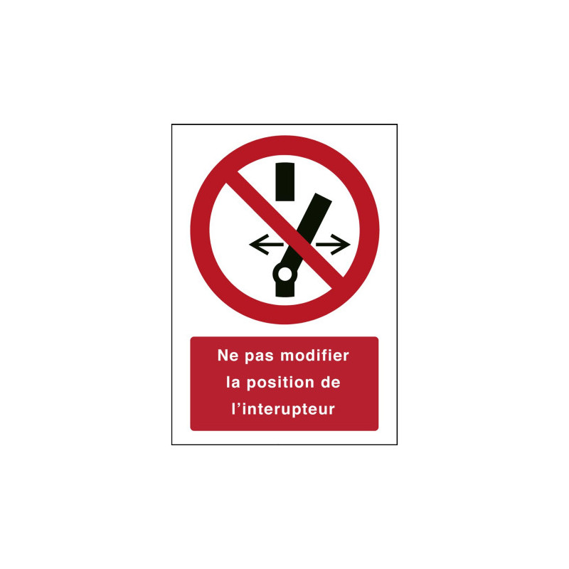 Signalétique P031 : Ne pas modifier l'interrupteur | Zone-Print