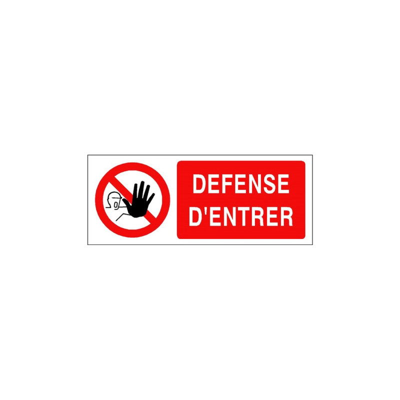 Panneau Défense d'entrer - Signalétique Interdiction Accès