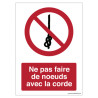 Signalétique Interdiction Noeuds Corde P030 | Zone-Print