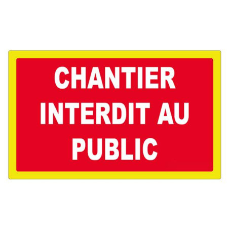 Panneau Interdiction Chantier Interdit au Public | Zone-Print