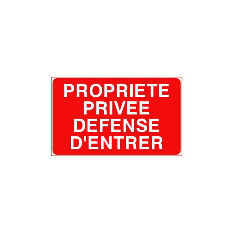 Panneau Propriété Privée | Défense d'Entrer | Signalétique Pro