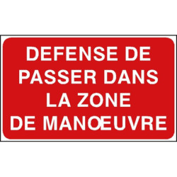 Panneau Interdiction Accès Zone Manœuvre Industrielle Sécurisée
