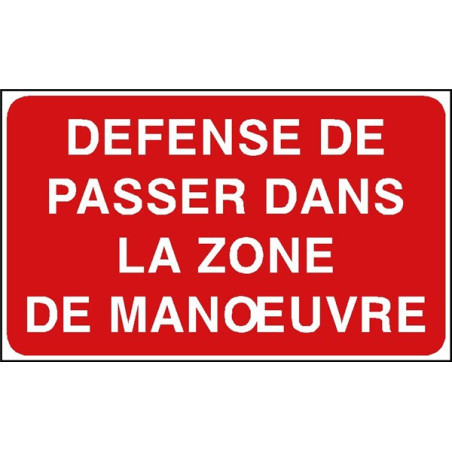 Panneau Interdiction Accès Zone Manœuvre Industrielle Sécurisée