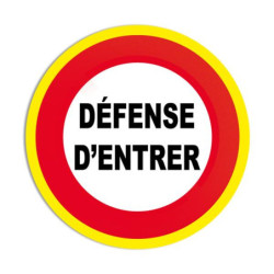 Panneau Défense d'Entrer Fluorescent | Sécurité Industrielle