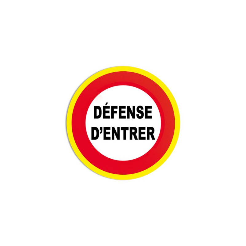 Panneau Défense d'Entrer Fluorescent | Sécurité Industrielle