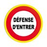 Panneau Défense d'Entrer Fluorescent | Sécurité Industrielle