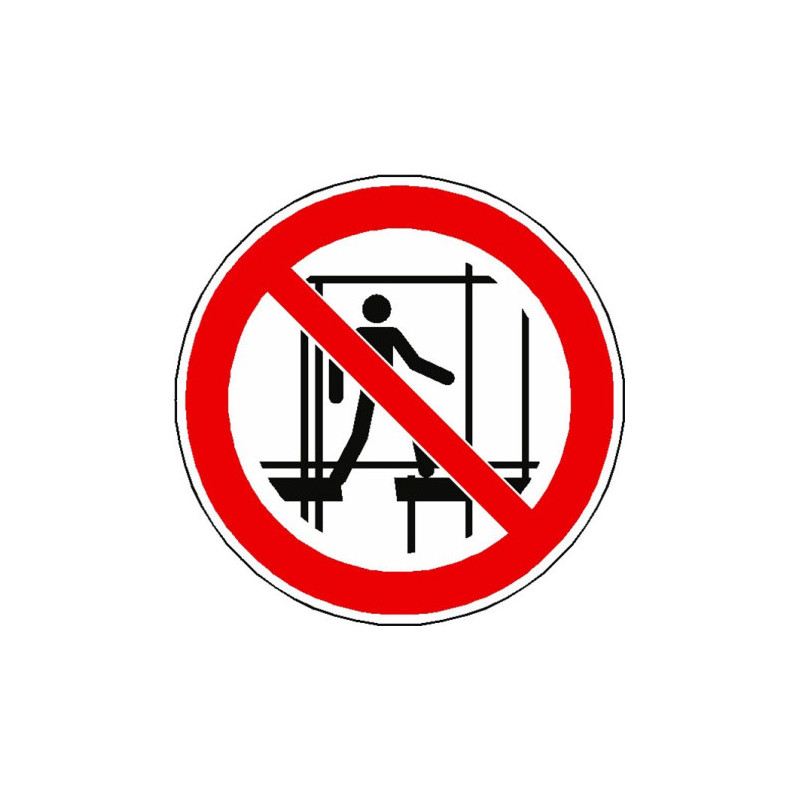 Sécurité Échafaudage: Panneau Interdiction ISO 7010 | Zone-Print