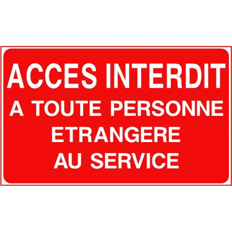 Panneau Accès Interdit | Sécurisez Vos Zones Sensibles