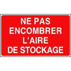 Panneau Ne pas encombrer aire stockage | Signalétique Pro