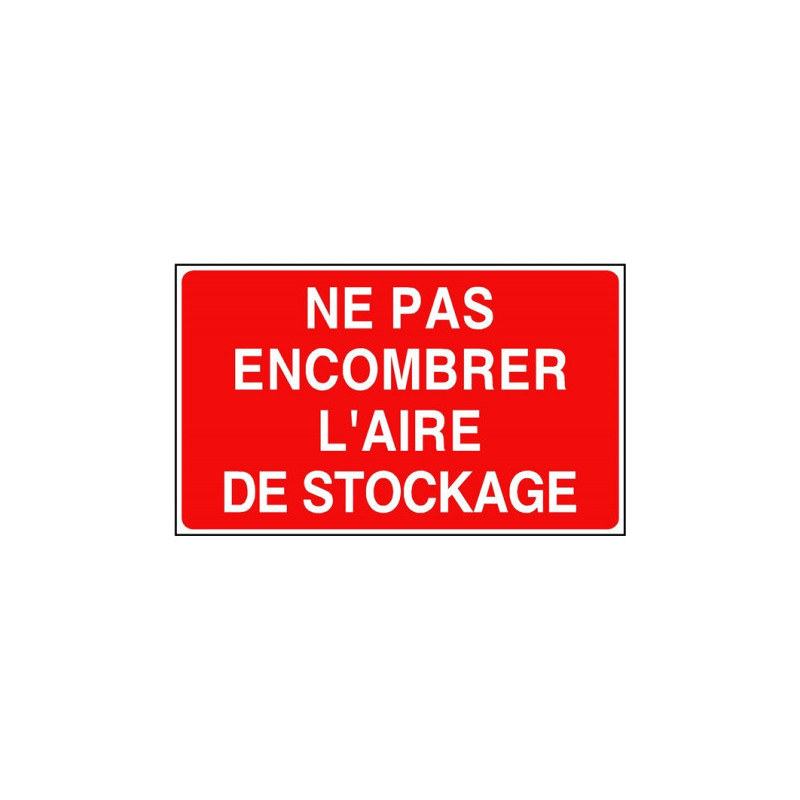 Panneau Ne pas encombrer aire stockage | Signalétique Pro