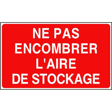 Panneau Ne pas encombrer aire stockage | Signalétique Pro