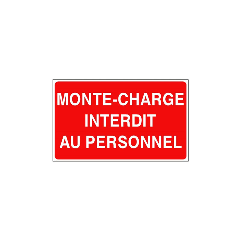 Signalétique Interdiction Monte-charge Personnel - Zone-Print