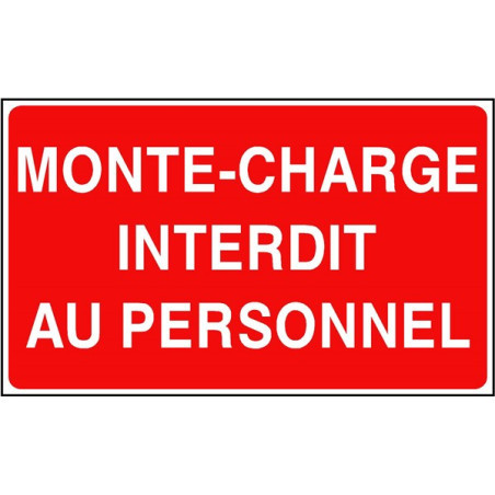 Signalétique Interdiction Monte-charge Personnel - Zone-Print