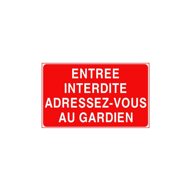 Panneau Entrée Interdite Gardien | Signalétique Accès | Zone-Print