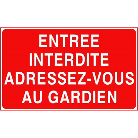 Panneau Entrée Interdite Gardien | Signalétique Accès | Zone-Print