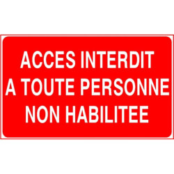 Panneau Accès Interdit Non Habilité - Sécurité Pro Zone-Print