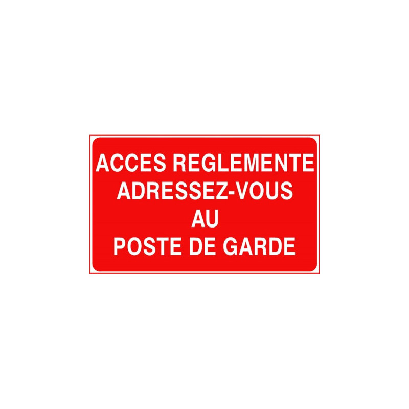 Panneau Accès Réglementé | Poste de Garde | Zone-Print