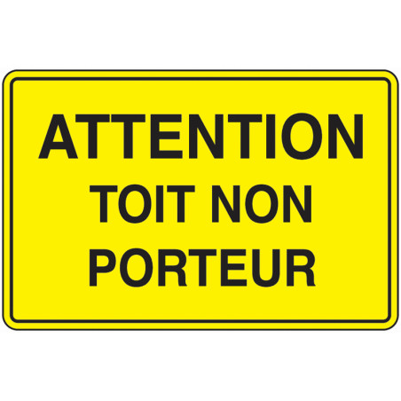 Panneau Attention Toit Fragile | Sécurité Industrielle Zone-Print
