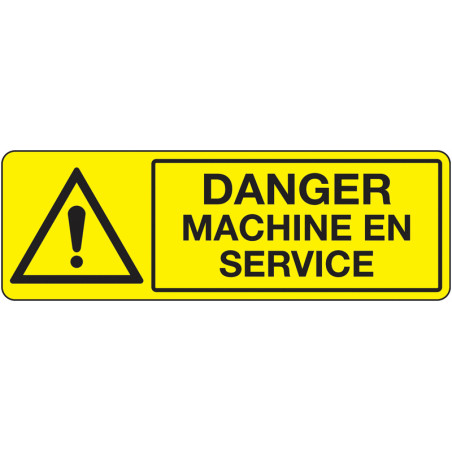 Panneau Danger Machine en Fonctionnement | Sécurité Industrielle