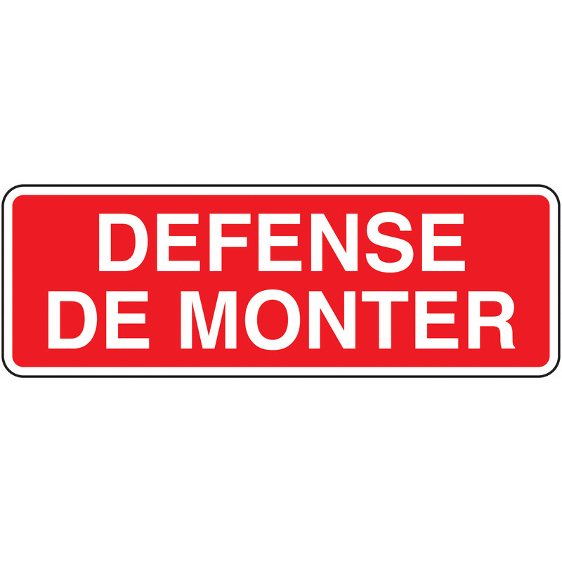 Panneau Interdiction de Grimper | Sécurité Industrielle Zone-Print