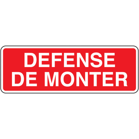 Panneau Interdiction de Grimper | Sécurité Industrielle Zone-Print