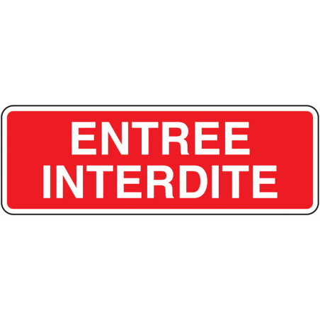 Panneau Accès Interdit | Signalétique BTP & Industrie