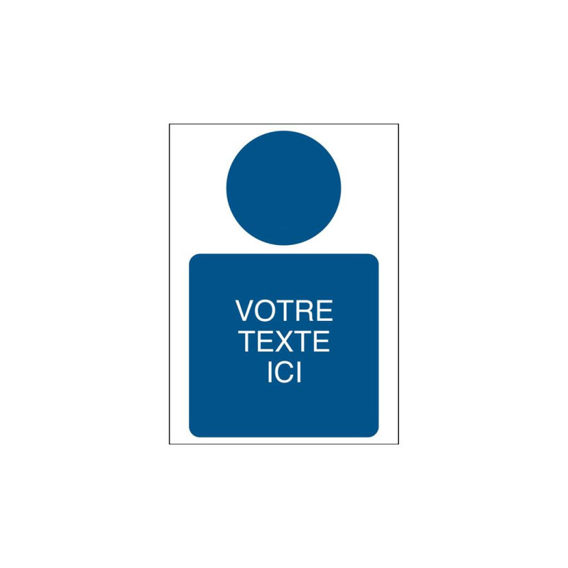 Panneau Obligation ISO 7010 Personnalisable - Texte & Piktogramme