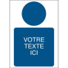 Panneau Obligation ISO 7010 Personnalisable - Texte & Piktogramme