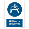 Panneau Obligation Utiliser Passerelle | Sécurité ISO 7010
