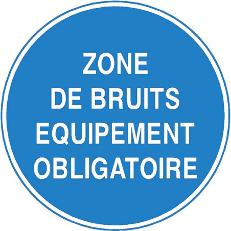 Panneau Zone Bruit Obligatoire | Protection Auditive