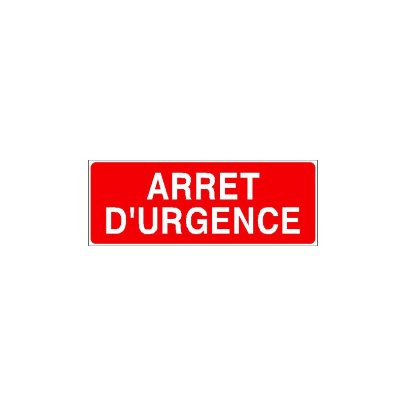 Panneau Arrêt d'Urgence | Signalétique Sécurité Industrielle