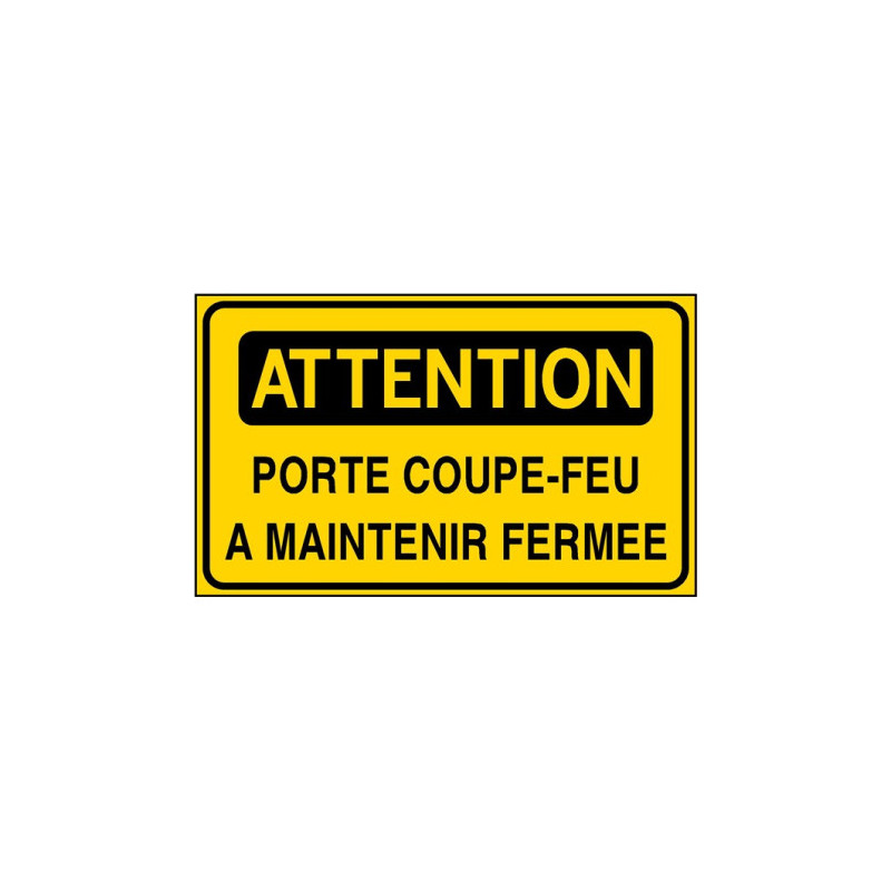 Panneau Attention Porte Coupe-Feu Fermée | Sécurité Incendie