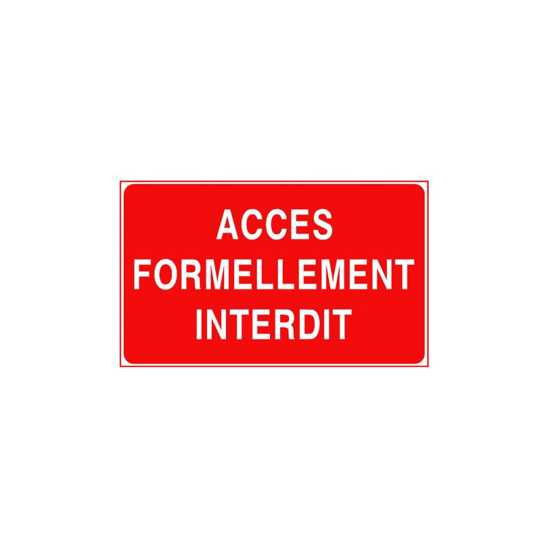 Panneau Accès Interdit | Signalisation Sécurité Pro | Zone-Print