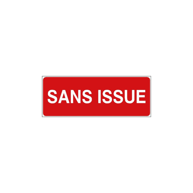 Panneau Sans Issue | Signalétique Industrielle B2B