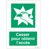 Signalisation E008 : Casser pour Accès Urgence | Zone-Print
