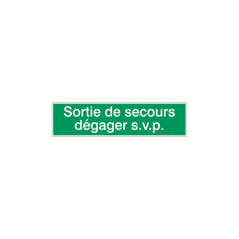 Panneau Sortie Secours Dégager S.V.P. - Zone-Print.fr