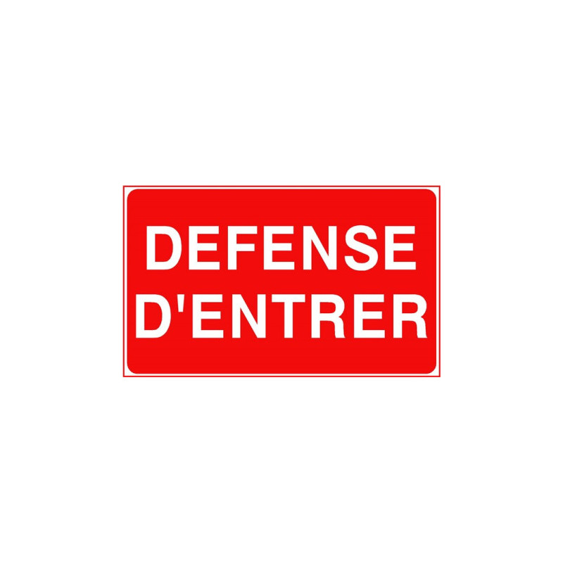 Panneau Interdiction d'Entrer Pro | Signalétique Zone-Print