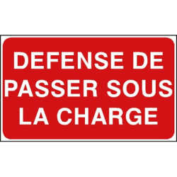 Panneau Interdiction: Ne Pas Passer Sous Charge - Zone-Print